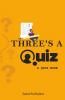 Three'S A Quiz
