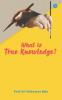 What is A True Knowledge