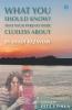 What You Should Know That Your Parents Were Clueless About