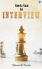 How to Face an Interview