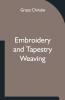 Embroidery And Tapestry Weaving