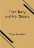 Ellen Terry and Her Sisters