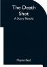 The Death Shot A Story Retold