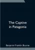 The Captive in Patagonia