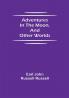 Adventures in the Moon and Other Worlds