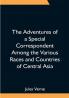 The Adventures of a Special Correspondent Among the Various Races and Countries of Central Asia; Being the Exploits and Experiences of Claudius Bombarnac of The Twentieth Century