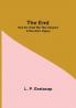 The End; How The Great War Was Stopped. A Novelistic Vagary