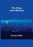 The Deep Lake Mystery