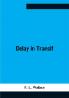 Delay In Transit