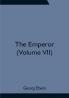 The Emperor (Volume VII)