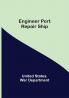 Engineer Port Repair Ship