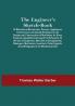 The Engineer'S Sketch-Book; Of Mechanical Movements Devices Appliances Contrivances And Details Employed In The Design And Construction Of Machinery For Every Purpose Classified & Arranged For Reference For The Use Of Engineers Mechanical Draughtsmen Managers Mechanics Inventors Patent Agents And All Engaged In The Mechanical Arts