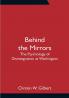 Behind the Mirrors: The Psychology of Disintegration at Washington