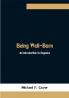 Being Well-Born: An Introduction to Eugenics
