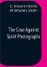 The Case Against Spirit Photographs