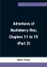 Adventures of Huckleberry Finn Chapters 11 to 15 (Part 3)