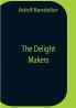 The Delight Makers