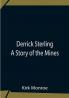 Derrick Sterling A Story Of The Mines