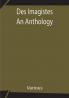 Des Imagistes An Anthology