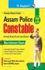 Assam Police :  Constable (AB/UB) Recruitment Exam Guide