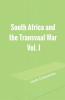 South Africa and the Transvaal War Vol. I