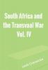 South Africa and the Transvaal War Vol. IV