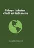 History of the Indians of North and South America