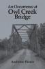 An Occurrence at Owl Creek Bridge