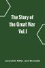 The Story of the Great War Vol.I