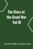 The Story of the Great War Vol.III