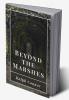 Beyond the Marshes