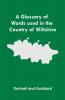 A Glossary of Words used in the Country of Wiltshire