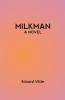 Milkman : A Novel