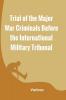 Trial Of The Major War Criminals Before The International Military Tribunal Nuremberg14 November 1945-1 October 1946 Volume I