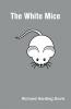 The White Mice