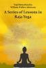 A Series of Lessons in Raja Yoga