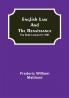 English Law and the Renaissance; The Rede Lecture for 1901