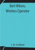 Bert Wilson Wireless Operator