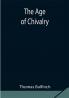 The Age of Chivalry