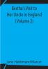 Bertha's Visit to Her Uncle in England (Volume 2)