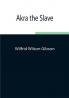 Akra the Slave
