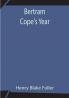 Bertram Cope's Year