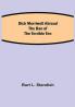 Dick Merriwell Abroad The Ban of the Terrible Ten