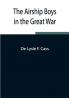 The Airship Boys in the Great War; or The Rescue of Bob Russell