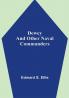 Dewey and Other Naval Commanders