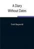 A Diary Without Dates