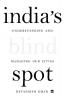 INDIA'S BLIND SPOT