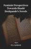 Feminist Perspectives Towards Shashi Deshpande's Novels