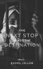 The Next Stop is not the Destination