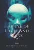 The Eye of Light and Dark